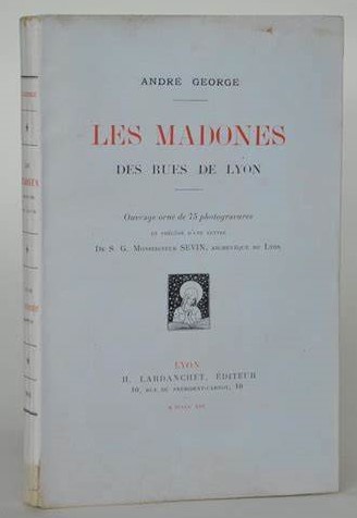 Les madones des rues de Lyon par André George